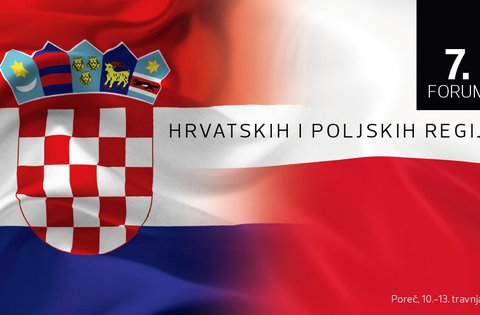Poreč domaćin 7. Foruma hrvatskih i poljskih regija